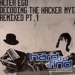 Alter Ego/Decoding The Hacker Myth@Import-Gbr@Decoding The Hacker Myth